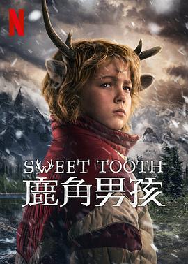 [鹿角男孩 第三季 Sweet Tooth Season 3][2024]