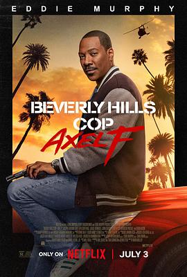 [比佛利山超级警探4 Beverly Hills Cop: Axel F][2024][2.95G]