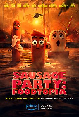 [香肠聚会:食托邦 第一季 Sausage Party: Foodtopia Season 1][2024]