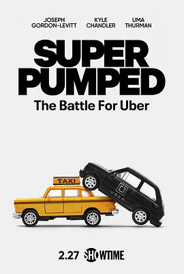 [超蓬勃:优步之战 第一季 Super Pumped: The Battle For Uber Season 1][2022]