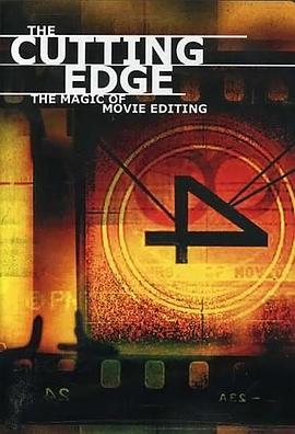 [出神入化:电影剪辑的魔力 The Cutting Edge: The Magic of Movie Editing][2004][3.27G]