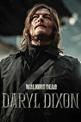 [行尸走肉:达里尔·迪克森 第二季 The Walking Dead: Daryl Dixon Season 2][2024]